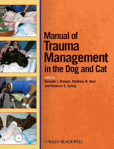 Cover for K Drobatz · Manual of Trauma Management in the Dog and Cat (Paperback Book) (2011)