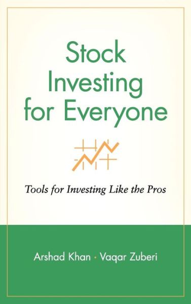 Cover for Arshad Khan · Stock Investing for Everyone: Tools for Investing Like the Pros - Wiley Investment (Hardcover Book) [2 Revised edition] (1999)