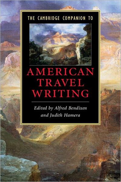 Cover for Alfred Bendixen · The Cambridge Companion to American Travel Writing - Cambridge Companions to Literature (Paperback Book) (2009)