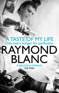 Cover for Raymond Blanc · A Taste of My Life (Paperback Book) (2009)