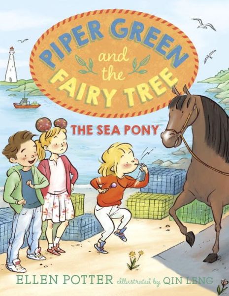 Cover for Ellen Potter · Piper Green and the Fairy Tree: The Sea Pony - Piper Green and the Fairy Tree (Inbunden Bok) (2016)