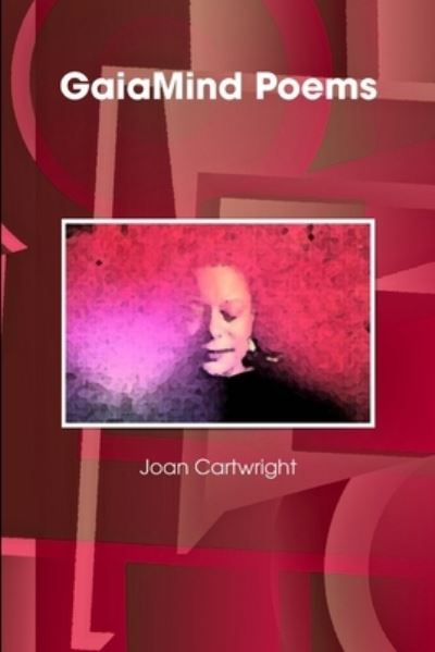 Cover for Joan Cartwright · GaiaMind Poems (Book) (2008)