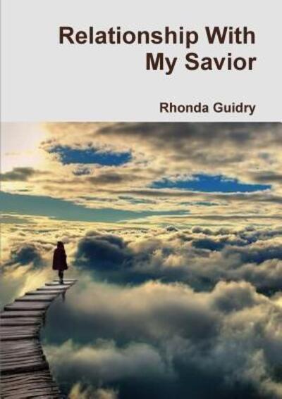 Cover for Rhonda Guidry · Relationship with My Savior (Paperback Book) (2010)