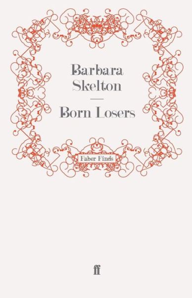 Cover for Barbara Skelton · Born Losers (Paperback Book) [Main edition] (2009)