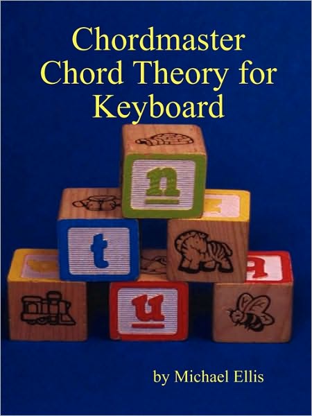 Cover for Michael Ellis · Chordmaster Chord Theory for Keyboard (Paperback Book) (2009)