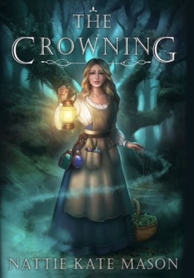 Cover for Nattie Kate Mason · The Crowning (Hardcover Book) (2020)