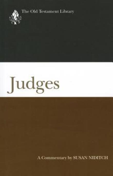 Cover for Susan Niditch · Judges (2008): a Commentary (Old Testament Library) (Hardcover Book) [Reprint edition] (2011)
