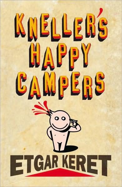Kneller's Happy Campers - Etgar Keret - Bøker - Vintage Publishing - 9780701184315 - 7. mai 2009
