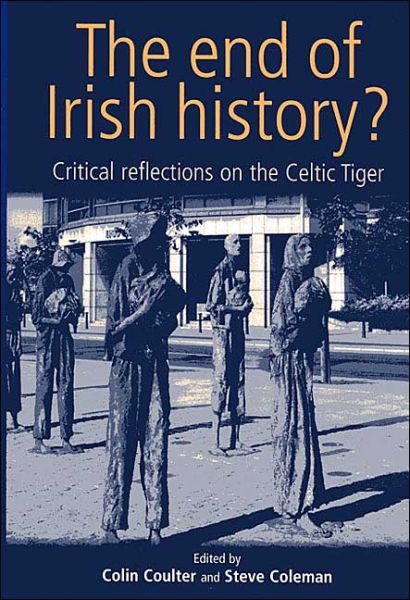 Cover for The End of Irish History?: Reflections on the Celtic Tiger (Paperback Book) (2003)