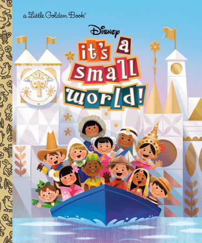 Cover for Golden Books · It's a Small World (Disney Classic) (Innbunden bok) (2021)