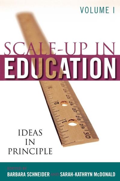 Scale-Up in Education: Ideas in Principle - Barbara L Schneider - Books - Rowman & Littlefield - 9780742547315 - December 5, 2006