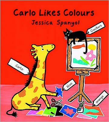 Carlo Likes Colours - Carlo the Giraffe - Jessica Spanyol - Kirjat - Walker Books Ltd - 9780744598315 - maanantai 1. syyskuuta 2003