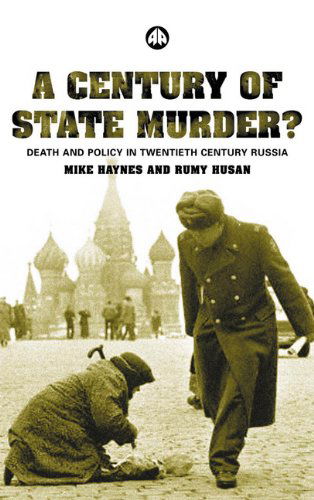 Cover for Michael Haynes · A Century of State Murder?: Death and Policy in Twentieth Century Russia (Hardcover Book) (2003)