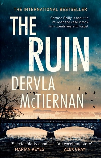 Cover for Dervla McTiernan · The Ruin: The gripping crime thriller you won't want to miss - The Cormac Reilly Series (Paperback Bog) (2018)