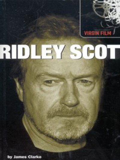 Cover for James Clarke · Virgin Film: Ridley Scott (Hardcover Book) (2002)