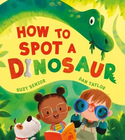 Cover for Suzy Senior · How to Spot a Dinosaur (Pocketbok) (2022)