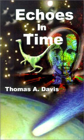 Cover for Thomas   A. Davis · Echoes in Time (Pocketbok) (2001)