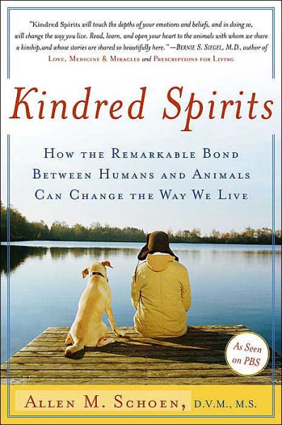 Cover for Allen M. Schoen D.v.m. · Kindred Spirits: How the Remarkable Bond Between Humans and Animals Can Change the Way We Live (Paperback Book) [Reprint edition] (2002)