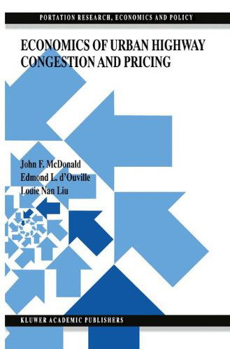 Cover for J. F. McDonald · Economics of Urban Highway Congestion and Pricing - Transportation Research, Economics and Policy (Hardcover Book) [1999 edition] (1999)