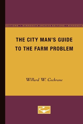 Cover for Willard W. Cochrane · The City Man's Guide to the Farm Problem (Taschenbuch) [Minnesota Archive Editions edition] (1965)