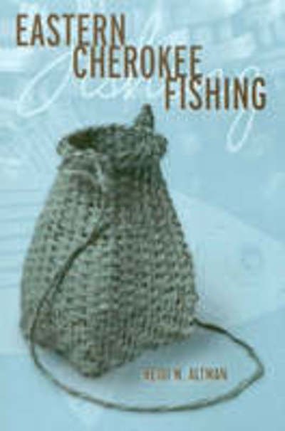 Cover for Heidi M. Altman · Eastern Cherokee Fishing (Paperback Book) (2006)