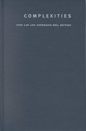 Cover for John Law · Complexities: Social Studies of Knowledge Practices - Science and Cultural Theory (Hardcover Book) (2002)