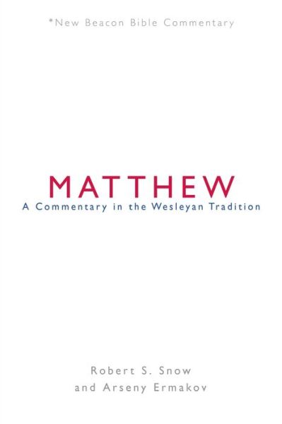 Matthew - Snow Robert S. Snow - Books - The Foundry Publishing - 9780834138315 - December 16, 2019