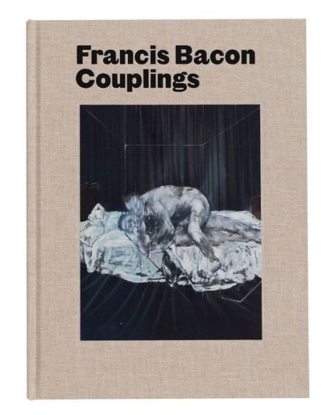 Cover for Martin Harrison · Francis Bacon: Couplings (Hardcover Book) (2020)