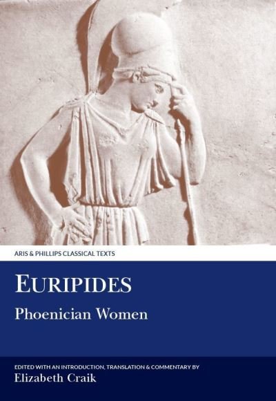 Cover for Elizabeth M. Craik · Euripides: Phoenician Women - Aris &amp; Phillips Classical Texts (Paperback Bog) (1988)