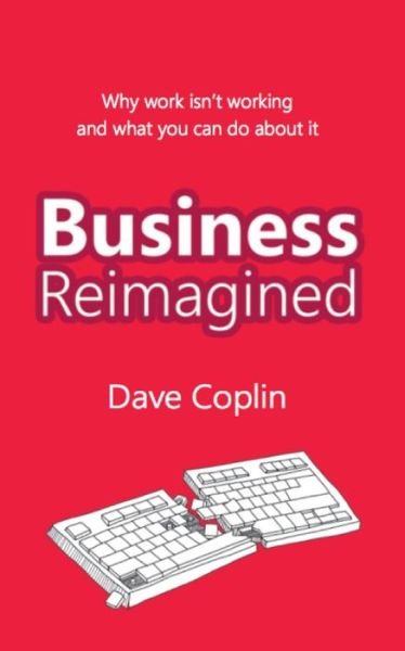 Cover for Dave Coplin · Business Reimagined (Paperback Bog) (2013)