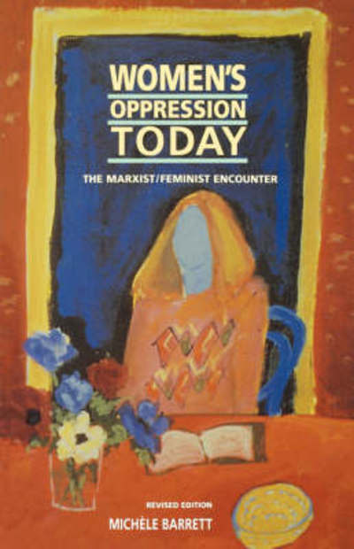 Cover for Michele Barrett · Women's Oppression Today: The Marxist / Feminist Encounter (Paperback Book) (1989)