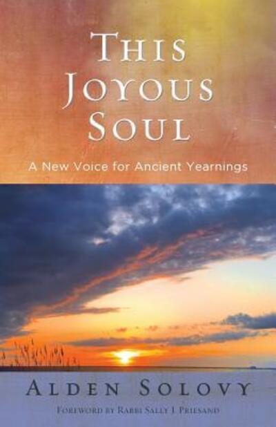 Cover for Alden Solovy · This Joyous Soul : A New Voice for Ancient Yearnings (Paperback Book) (2018)