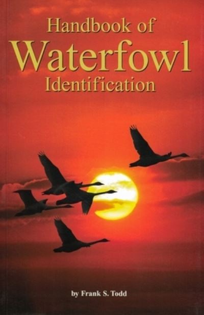 Handbook of Waterfowl Identification - Frank Todd - Books - Hancock House Publishers Ltd ,Canada - 9780888391315 - June 15, 2018