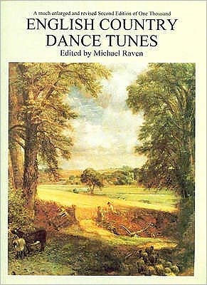 One Thousand English Country Dance Tunes - Michael Raven - Books - Michael Raven - 9780906114315 - August 1, 1999