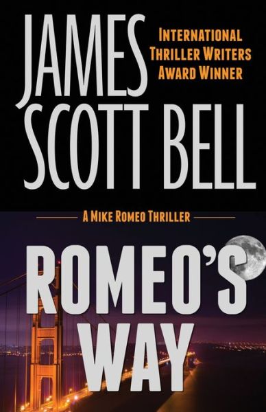 Cover for James Scott Bell · Romeo's Way (Pocketbok) (2016)