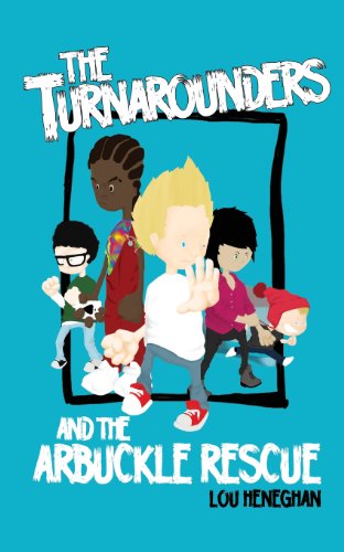 Cover for Lou Heneghan · The Turnarounders and the Arbuckle Rescue (Paperback Book) (2013)