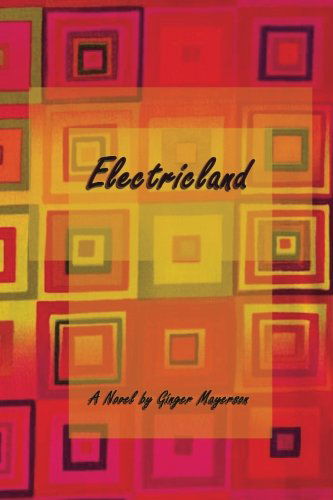 Cover for Ginger Mayerson · Electricland (Paperback Book) (2010)