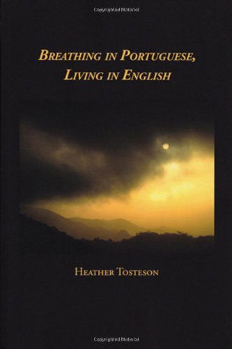 Cover for Heather Tosteson · Breathing in Portuguese, Living in English (Paperback Book) (2014)