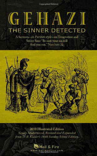 Cover for Hail &amp; Fire · Gehazi, the Sinner Detected: a Sermon-in Puritan Style-on Temptation and Secret Sins: &quot;Be Sure Your Sin Will Find You Out.&quot; Numbers 32 (Taschenbuch) (2010)