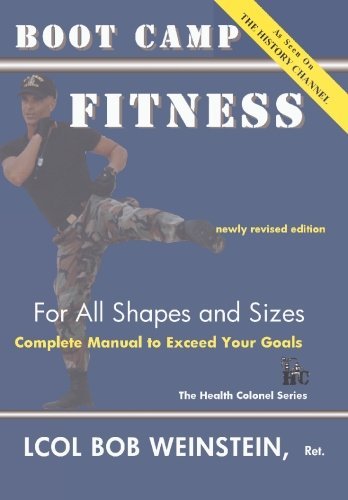 Cover for Lcol Joseph Weinstein Ret · Boot Camp Fitness for All Shapes and Sizes: Complete Manual to Exceed Your Goals (Paperback Book) (2010)