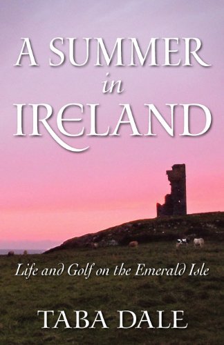 A Summer in Ireland - Taba Dale - Kirjat - Clare House Publishing - 9780985519315 - 2013