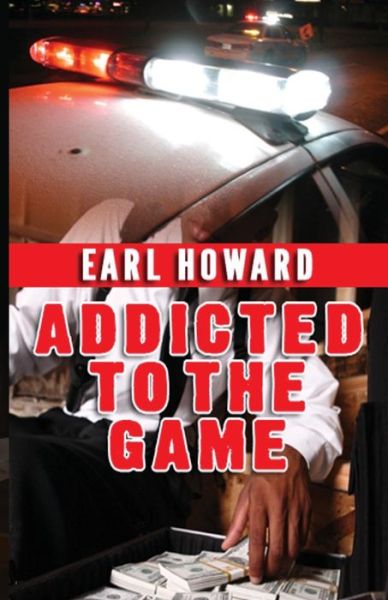 Cover for Earl Howard · Addicted to the Game (Paperback Book) (2015)