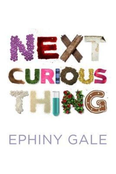 Cover for Ephiny Gale · Next Curious Thing (Paperback Book) (2018)