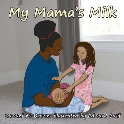 Cover for Kawani Aj Brown · My Mama's Milk (Pocketbok) (2016)