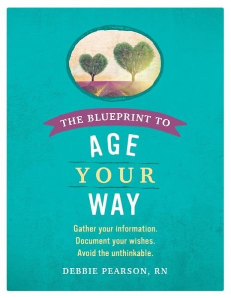 Cover for Rn Debbie Pearson · The Blueprint to Age Your Way (Pocketbok) (2017)
