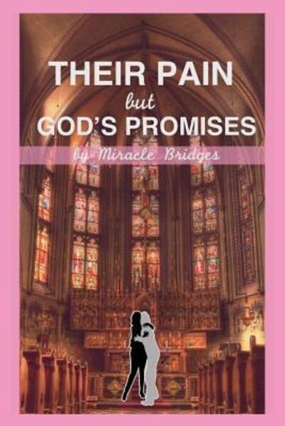 Cover for Miracle Bridges · Their Pain but God's Promises (Paperback Book) (2017)