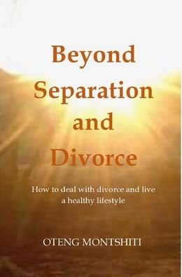 Cover for Oteng Montshiti · Beyond separation and divorce (Hardcover Book) (2021)