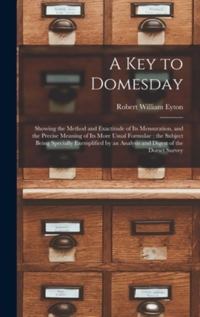 Cover for Robert William 1815-1881 Eyton · A Key to Domesday (Hardcover Book) (2021)