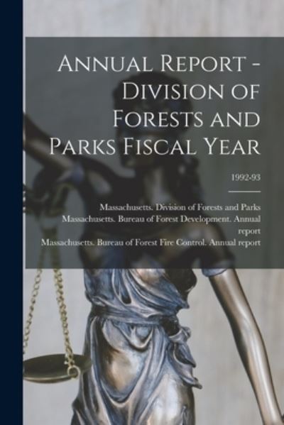 Cover for Massachusetts Division of Forests an · Annual Report - Division of Forests and Parks Fiscal Year; 1992-93 (Paperback Book) (2021)