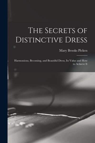 Cover for Mary Brooks Picken · Secrets of Distinctive Dress (Buch) (2022)